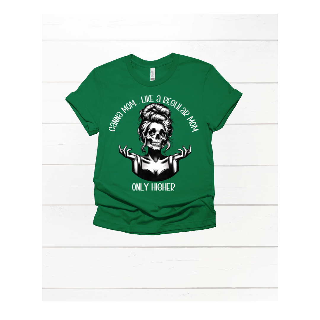 Canna Mom, Like a Regular Mom, Only Higher - Unisex T-Shirt
