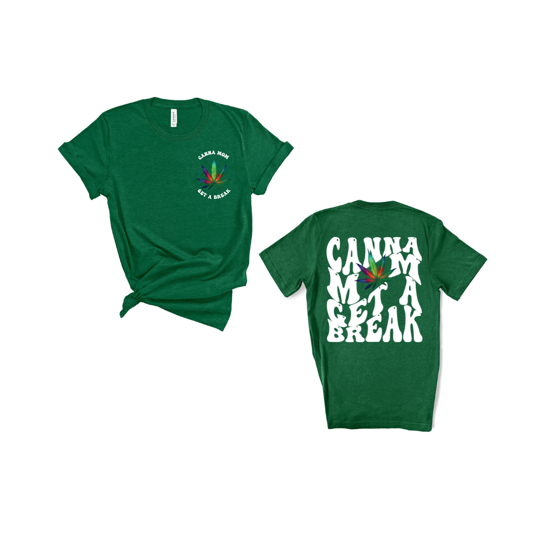 Canna Mom Get a Break - Unisex T-Shirt