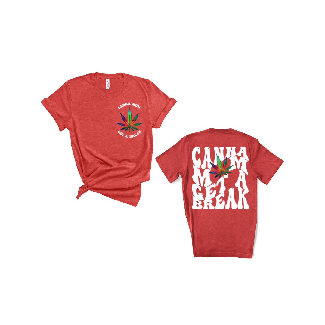 Canna Mom Get a Break - Unisex T-Shirt