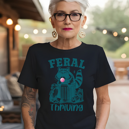 Feral and Thriving - Unisex T-Shirt