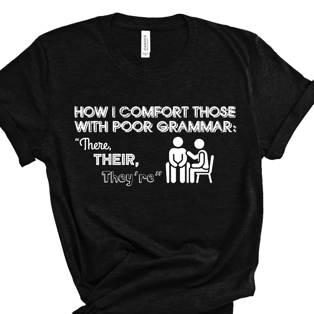 Grammar Therapy: There, Their, They're Edition - Unisex T-Shirt