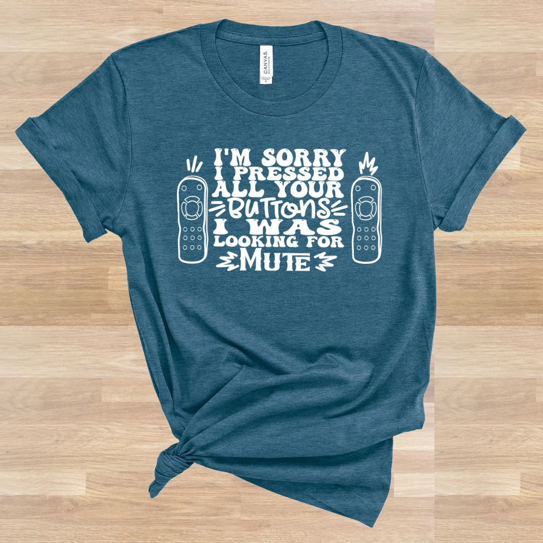 Pressed All Your Buttons - Unisex T-shirt