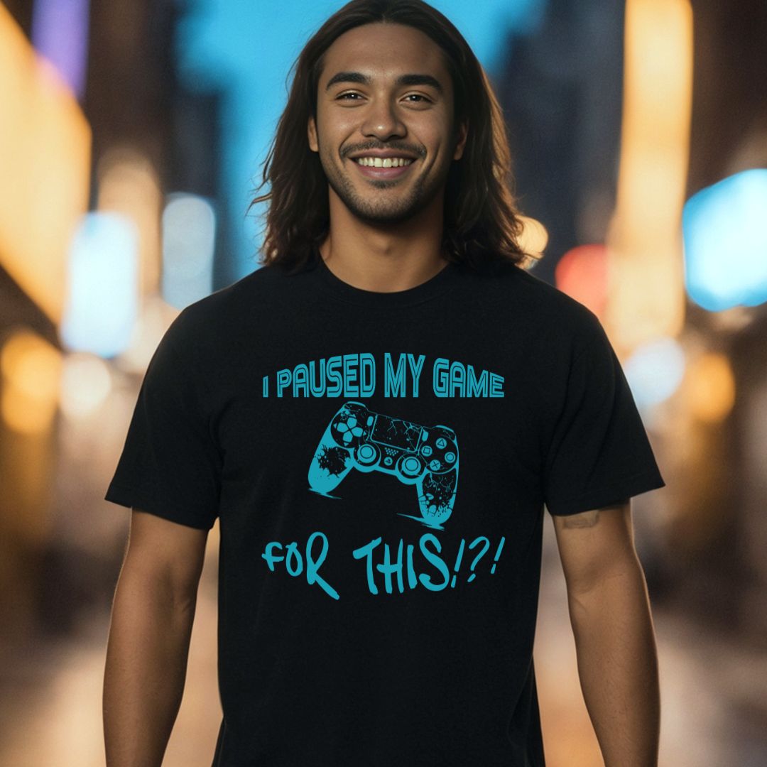 I Paused My Game For This!?! - Unisex T-Shirt