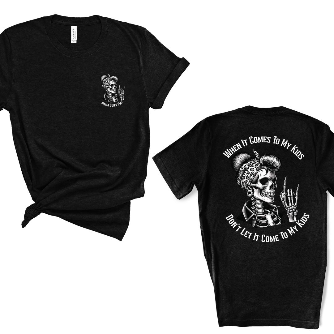 When It Comes to My Kids - Unisex T-Shirt