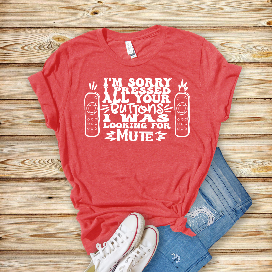 Pressed All Your Buttons - Unisex T-shirt