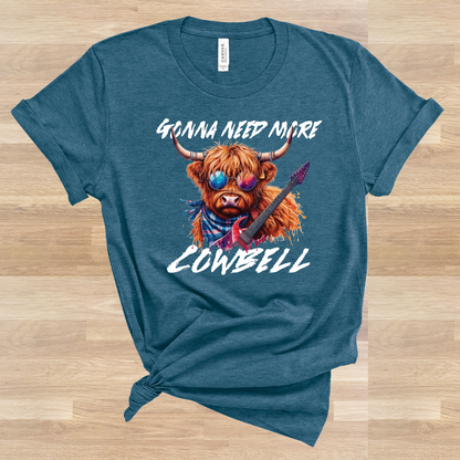 Gonna Need More Cowbell - Unisex T-Shirt