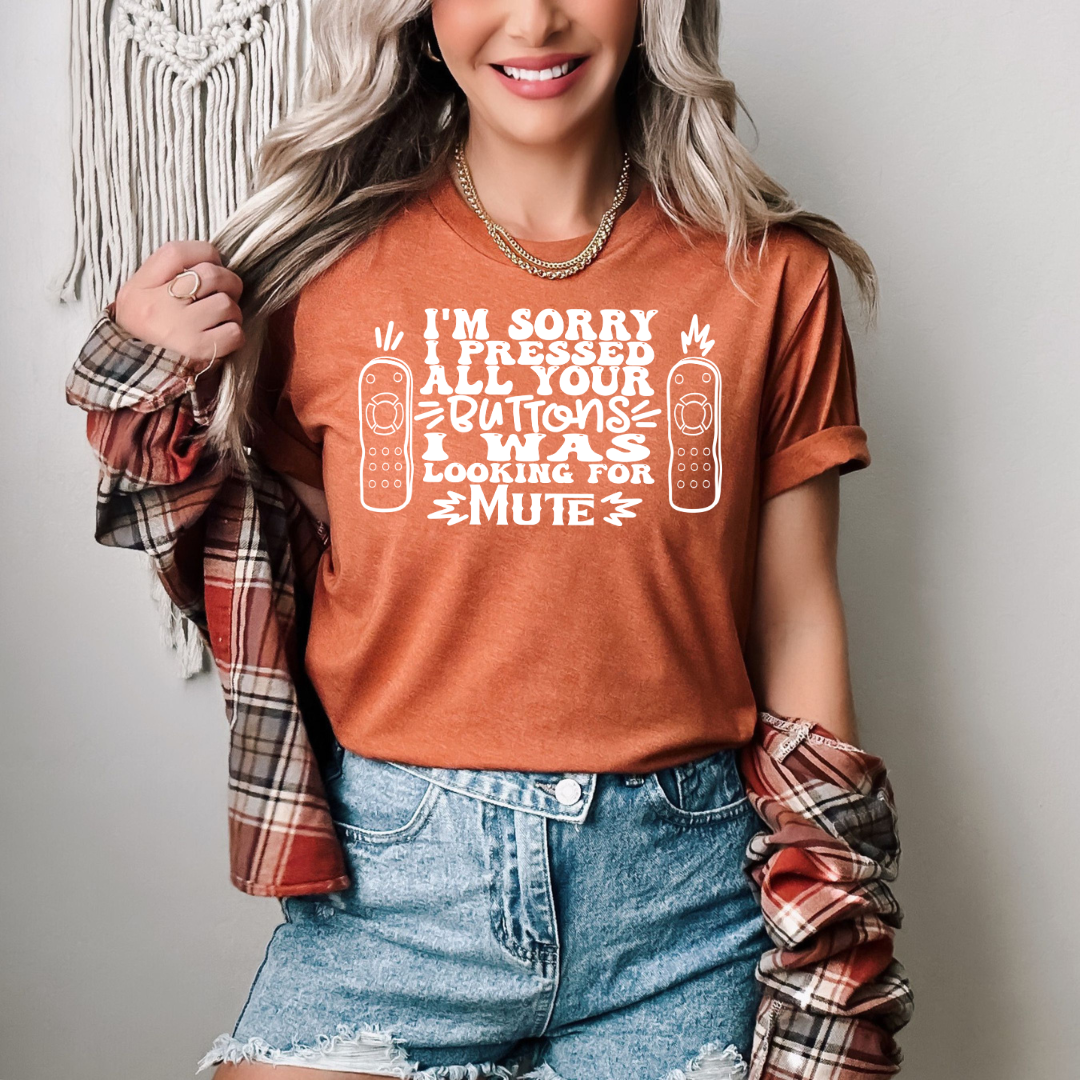 Pressed All Your Buttons - Unisex T-shirt