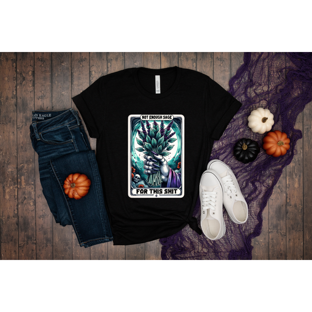 The Not Enough Sage For This Shit Tarot Tee - Unisex T-Shirt