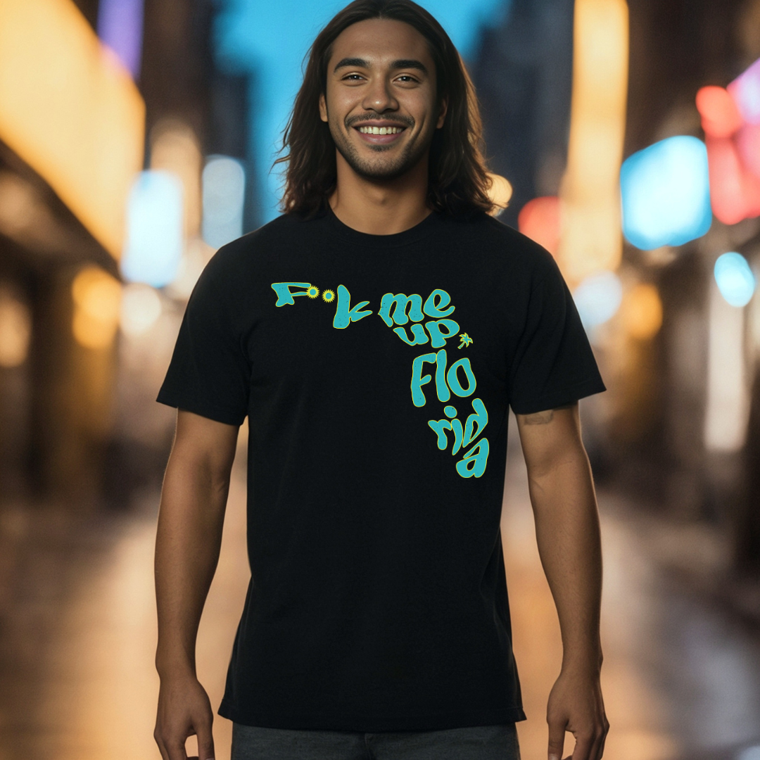 F**k me up, Florida!!! - Unisex T-Shirt
