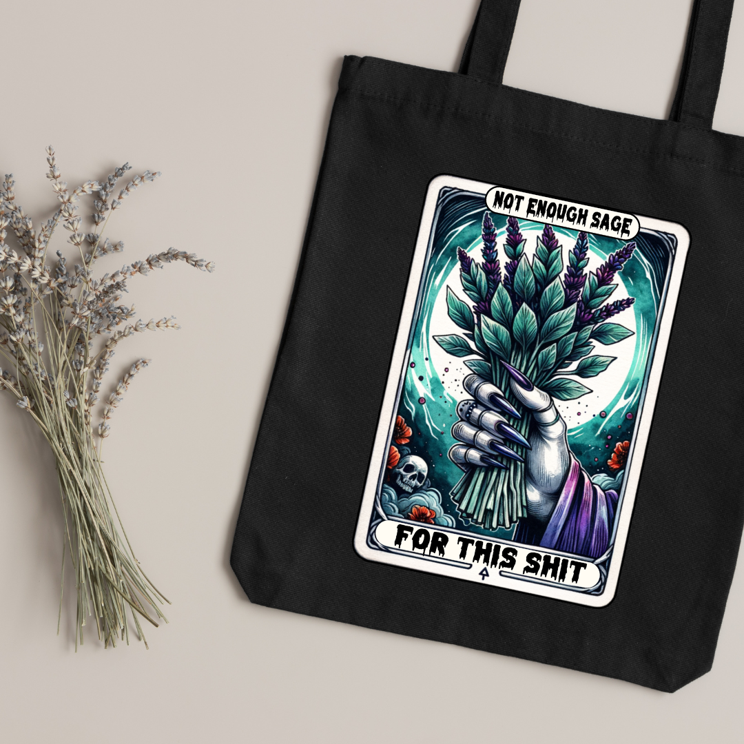 The Not Enough Sage for This Shit Tote - Tote Bag