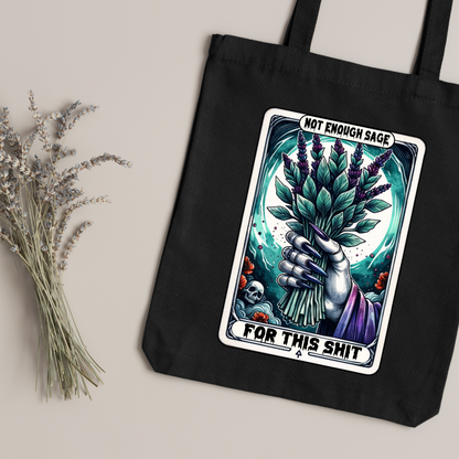 The Not Enough Sage for This Shit Tote - Tote Bag