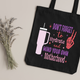 Hydrate & Mind Your Own Motherhood - Tote Bag